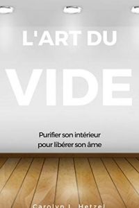 L’art du vide: Purifier son intérieur pour libérer son âme (2022)