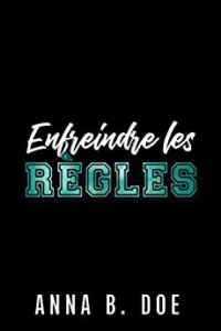 Enfreindre les règles (Les Loups de Greyford t. 3) (2022)