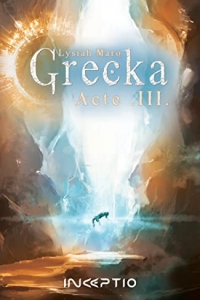 Grecka - Acte 3 (2022)
