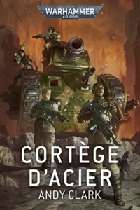 Cortège d’Acier (Warhammer 40,000) (2022)