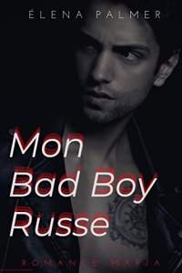 Mon Bad Boy Russe: Rien ne sera comme avant ! (2022)