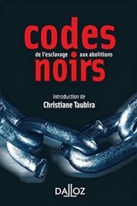 Codes noirs. De l'esclavage aux abolitions (2023)
