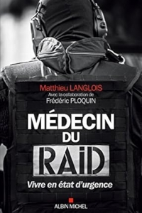 Médecin du RAID: Vivre en état d’urgence (2023)