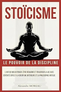 Stoïcisme – Le pouvoir de la discipline (2023)