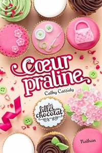 Les filles au chocolat - Coeur praline - Tome 7 - Roman dès 11 ans (2023)